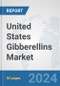 United States Gibberellins Market: Prospects, Trends Analysis, Market Size and Forecasts up to 2032 - Product Image