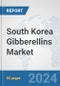 South Korea Gibberellins Market: Prospects, Trends Analysis, Market Size and Forecasts up to 2032 - Product Image