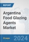 Argentina Food Glazing Agents Market: Prospects, Trends Analysis, Market Size and Forecasts up to 2032 - Product Thumbnail Image