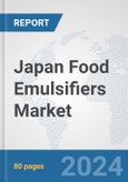 Japan Food Emulsifiers Market: Prospects, Trends Analysis, Market Size and Forecasts up to 2032- Product Image