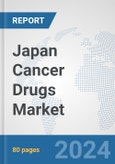 Japan Cancer Drugs Market: Prospects, Trends Analysis, Market Size and Forecasts up to 2032- Product Image