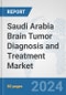 Saudi Arabia Brain Tumor Diagnosis and Treatment Market: Prospects, Trends Analysis, Market Size and Forecasts up to 2032 - Product Thumbnail Image