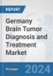 Germany Brain Tumor Diagnosis and Treatment Market: Prospects, Trends Analysis, Market Size and Forecasts up to 2032 - Product Thumbnail Image