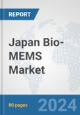 Japan Bio-MEMS Market: Prospects, Trends Analysis, Market Size and Forecasts up to 2032- Product Image