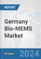 Germany Bio-MEMS Market: Prospects, Trends Analysis, Market Size and Forecasts up to 2032 - Product Thumbnail Image