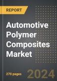 Automotive Polymer Composites Market (2024 Edition): Analysis By Resin Type (Polyester, Polypropylene, Epoxy, Vinyl Ester, and Other Resins), By Application, By Vehicle Type, By Region, By Country: Market Insights and Forecast (2020-2030)- Product Image