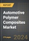 Automotive Polymer Composites Market (2024 Edition): Analysis By Resin Type (Polyester, Polypropylene, Epoxy, Vinyl Ester, and Other Resins), By Application, By Vehicle Type, By Region, By Country: Market Insights and Forecast (2020-2030) - Product Image