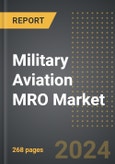 Military Aviation MRO Market (2024 Edition): Analysis By Aircraft Type (Fixed Wing Aircraft and Rotorcraft), By MRO Service Type, By Category, By Region, By Country: Market Insights and Forecast (2020-2030)- Product Image