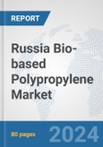 Russia Bio-based Polypropylene Market: Prospects, Trends Analysis, Market Size and Forecasts up to 2032- Product Image