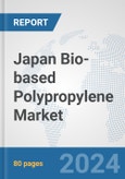 Japan Bio-based Polypropylene Market: Prospects, Trends Analysis, Market Size and Forecasts up to 2032- Product Image