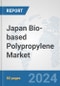 Japan Bio-based Polypropylene Market: Prospects, Trends Analysis, Market Size and Forecasts up to 2032 - Product Image