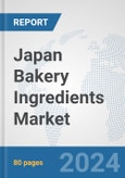Japan Bakery Ingredients Market: Prospects, Trends Analysis, Market Size and Forecasts up to 2032- Product Image