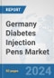 Germany Diabetes Injection Pens Market: Prospects, Trends Analysis, Market Size and Forecasts up to 2032 - Product Image