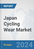 Japan Cycling Wear Market: Prospects, Trends Analysis, Market Size and Forecasts up to 2032- Product Image