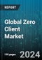 Global Zero Client Market by Technology (Hardware-based Zero Clients, Software-based Zero Clients), Connectivity (Wired Connections, Wireless Connections), End-use - Forecast 2024-2030 - Product Thumbnail Image