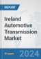 Ireland Automotive Transmission Market: Prospects, Trends Analysis, Market Size and Forecasts up to 2032 - Product Thumbnail Image