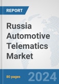 Russia Automotive Telematics Market: Prospects, Trends Analysis, Market Size and Forecasts up to 2032- Product Image