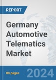 Germany Automotive Telematics Market: Prospects, Trends Analysis, Market Size and Forecasts up to 2032- Product Image