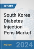 South Korea Diabetes Injection Pens Market: Prospects, Trends Analysis, Market Size and Forecasts up to 2032- Product Image