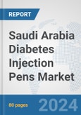 Saudi Arabia Diabetes Injection Pens Market: Prospects, Trends Analysis, Market Size and Forecasts up to 2032- Product Image