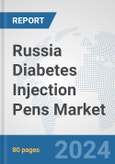Russia Diabetes Injection Pens Market: Prospects, Trends Analysis, Market Size and Forecasts up to 2032- Product Image