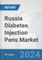 Russia Diabetes Injection Pens Market: Prospects, Trends Analysis, Market Size and Forecasts up to 2032 - Product Image