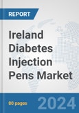 Ireland Diabetes Injection Pens Market: Prospects, Trends Analysis, Market Size and Forecasts up to 2032- Product Image