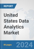 United States Data Analytics Market: Prospects, Trends Analysis, Market Size and Forecasts up to 2032- Product Image