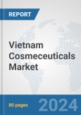 Vietnam Cosmeceuticals Market: Prospects, Trends Analysis, Market Size and Forecasts up to 2032- Product Image