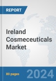 Ireland Cosmeceuticals Market: Prospects, Trends Analysis, Market Size and Forecasts up to 2032- Product Image