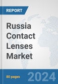 Russia Contact Lenses Market: Prospects, Trends Analysis, Market Size and Forecasts up to 2032- Product Image