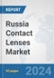 Russia Contact Lenses Market: Prospects, Trends Analysis, Market Size and Forecasts up to 2032 - Product Thumbnail Image