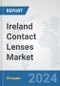 Ireland Contact Lenses Market: Prospects, Trends Analysis, Market Size and Forecasts up to 2032 - Product Thumbnail Image