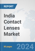 India Contact Lenses Market: Prospects, Trends Analysis, Market Size and Forecasts up to 2032- Product Image