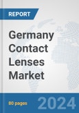 Germany Contact Lenses Market: Prospects, Trends Analysis, Market Size and Forecasts up to 2032- Product Image