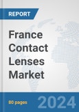 France Contact Lenses Market: Prospects, Trends Analysis, Market Size and Forecasts up to 2032- Product Image