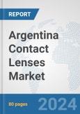 Argentina Contact Lenses Market: Prospects, Trends Analysis, Market Size and Forecasts up to 2032- Product Image