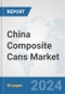 China Composite Cans Market: Prospects, Trends Analysis, Market Size and Forecasts up to 2032 - Product Thumbnail Image