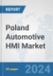 Poland Automotive HMI Market: Prospects, Trends Analysis, Market Size and Forecasts up to 2032 - Product Thumbnail Image
