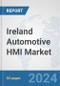 Ireland Automotive HMI Market: Prospects, Trends Analysis, Market Size and Forecasts up to 2032 - Product Thumbnail Image