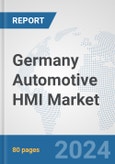 Germany Automotive HMI Market: Prospects, Trends Analysis, Market Size and Forecasts up to 2032- Product Image