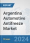 Argentina Automotive Antifreeze Market: Prospects, Trends Analysis, Market Size and Forecasts up to 2032 - Product Thumbnail Image