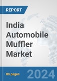 India Automobile Muffler Market: Prospects, Trends Analysis, Market Size and Forecasts up to 2032- Product Image