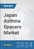 Japan Asthma Spacers Market: Prospects, Trends Analysis, Market Size and Forecasts up to 2032- Product Image