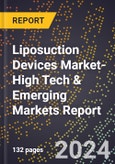 2024 Global Forecast for Liposuction Devices Market (2025-2030 Outlook)-High Tech & Emerging Markets Report- Product Image