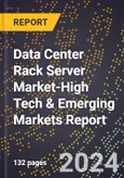 2024 Global Forecast for Data Center Rack Server Market (2025-2030 Outlook)-High Tech & Emerging Markets Report- Product Image