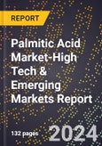 2024 Global Forecast for Palmitic Acid (Cas 57-10-3) Market (2025-2030 Outlook)-High Tech & Emerging Markets Report- Product Image