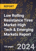 2024 Global Forecast for Low Rolling Resistance Tires (Lrrt) Market (2025-2030 Outlook)-High Tech & Emerging Markets Report- Product Image