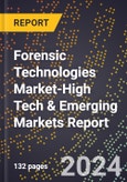 2024 Global Forecast for Forensic Technologies Market (2025-2030 Outlook)-High Tech & Emerging Markets Report- Product Image