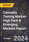 2024 Global Forecast for Cannabis Testing Market (2025-2030 Outlook)-High Tech & Emerging Markets Report- Product Image